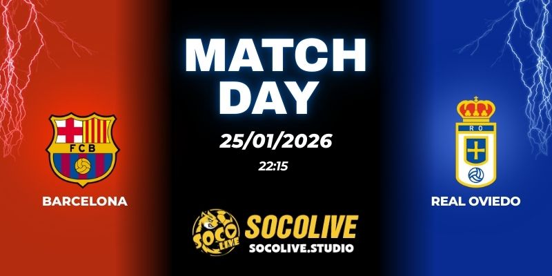 Nhận định soi kèo Barcelona vs Real Oviedo 22h15 ngày 25/01