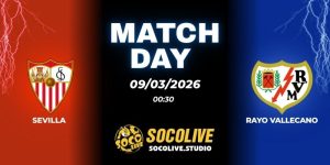 Nhận định soi kèo Sevilla vs Rayo Vallecano 00h30 ngày 09/03